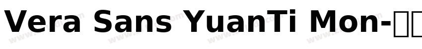 Vera Sans YuanTi Mon字体转换
